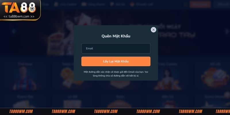 Chia sẻ 4 bước lấy lại tài khoản khi quên mật khẩu TA88 đơn giản nhất