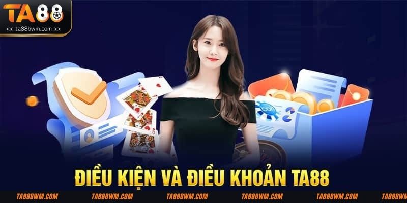Điều khoản và điều kiện tại TA88 đóng vai trò hết sức quan trọng
